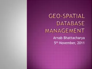Geo-Spatial Database Management