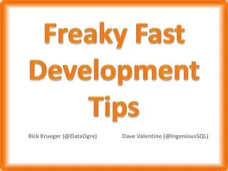 Freaky Fast Development Tips