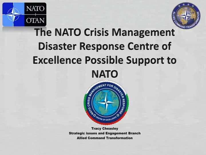 the nato crisis management disaster r esponse centre of excellence p ossible support to nato