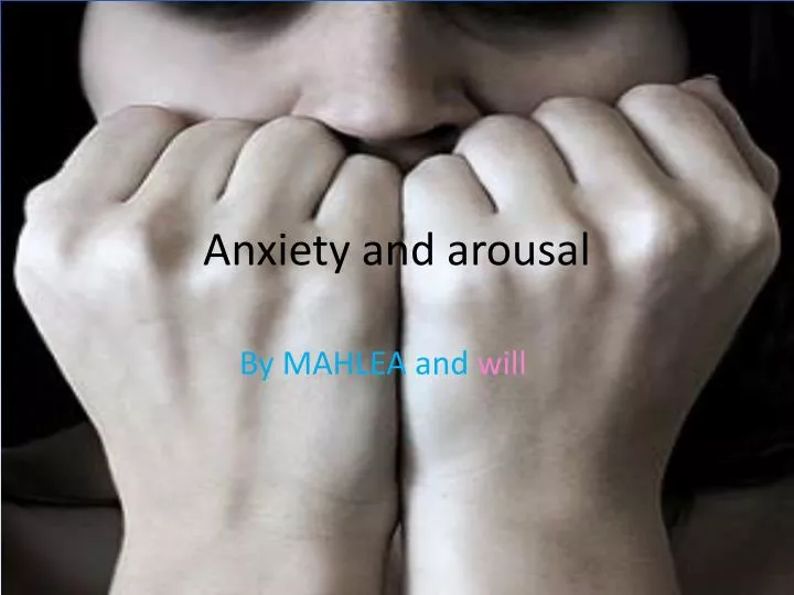 anxiety and arousal