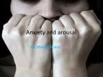 Anxiety and arousal - slide 1