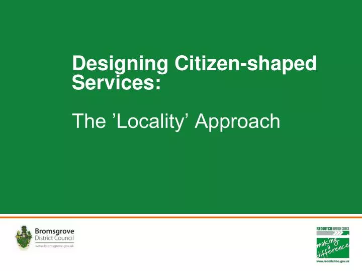 designing citizen shaped services the locality approach