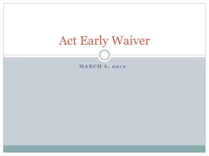 act early waiver