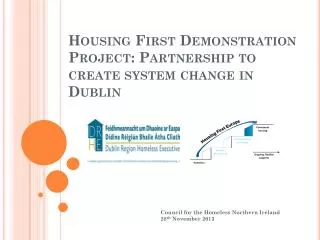 Housing First Demonstration Project: Partnership to create system change in Dublin