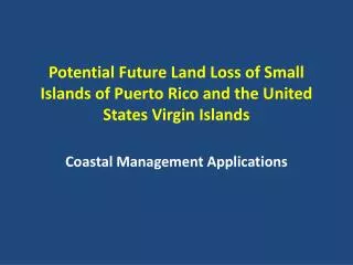 Potential Future Land Loss of Small Islands of Puerto Rico and the United States Virgin Islands