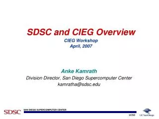 SDSC and CIEG Overview CIEG Workshop April, 2007