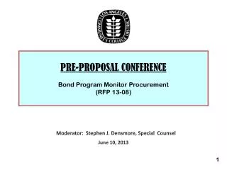 PRE-PROPOSAL CONFERENCE Bond Program Monitor Procurement (RFP 13-08)