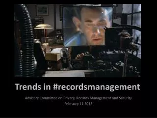 Trends in # recordsmanagement