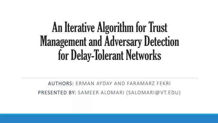 an iterative algorithm for trust management and adversary detection for delay tolerant networks