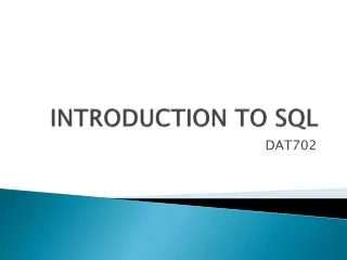 INTRODUCTION TO SQL