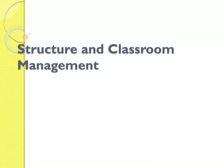structure and classroom management