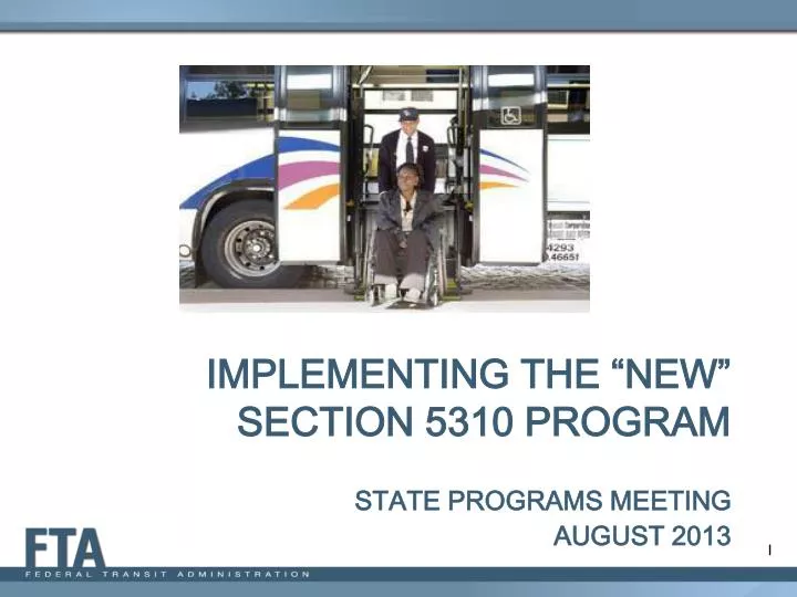 implementing the new section 5310 program state programs meeting august 2013