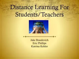 Distance Learning For Students/Teachers