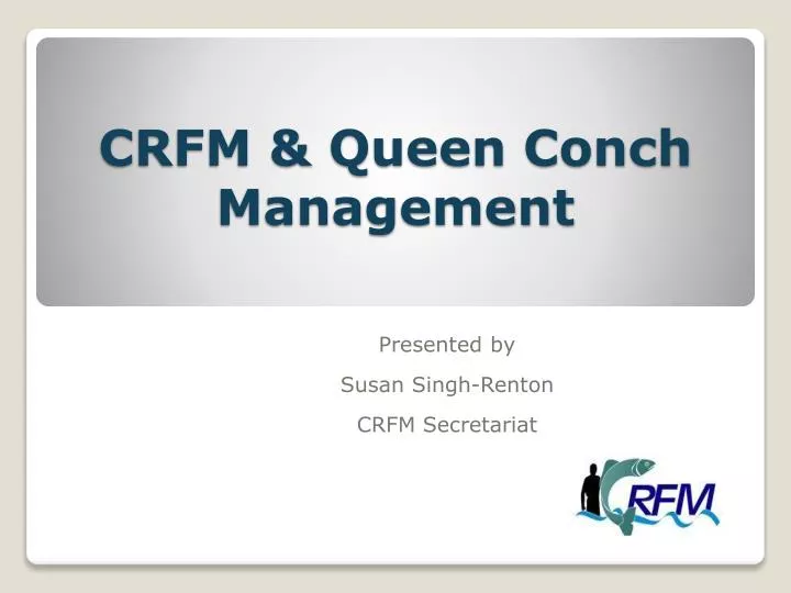 crfm queen conch management