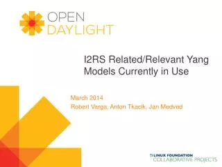 I2RS Related/Relevant Yang Models Currently in Use
