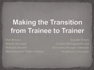Making the Transition from Trainee to Trainer