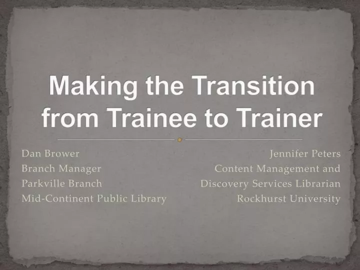 making the transition from trainee to trainer