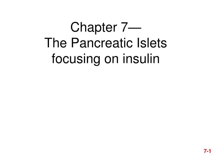 chapter 7 the pancreatic islets focusing on insulin