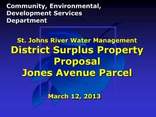 St. Johns River Water Management District Surplus Property Proposal Jones Avenue Parcel