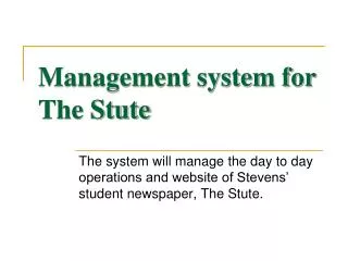 Management system for The Stute