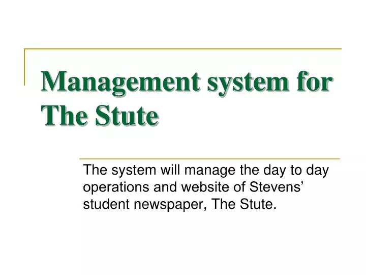 management system for the stute