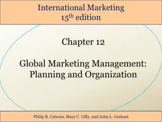 Chapter 12 Global Marketing Management: Planning and Organization