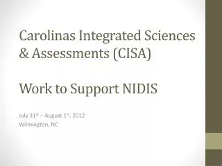Carolinas Integrated Sciences &amp; Assessments (CISA) Work to Support NIDIS