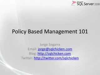 Policy Based Management 101