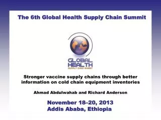 Stronger vaccine supply chains through better information on cold chain equipment inventories Ahmad Abdulwahab and Ric
