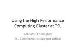 Using the High Performance Computing Cluster at TSL - slide 1