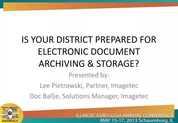 is your district prepared for electronic document archiving storage