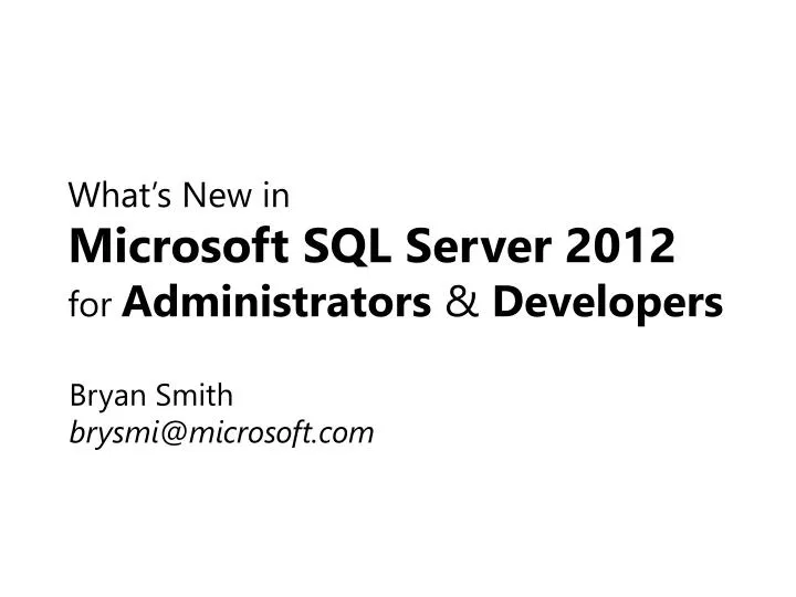 what s new in microsoft sql server 2012 for administrators developers