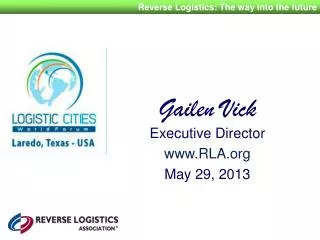 Gailen Vick Executive Director www.RLA.org May 29, 2013
