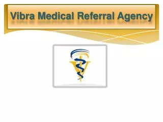 Vibra Medical Referral Agency