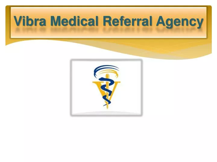 vibra medical referral agency