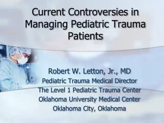 Current Controversies in Managing Pediatric Trauma Patients