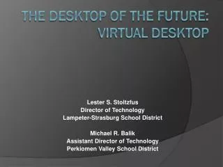 The desktop of the future: virtual desktop