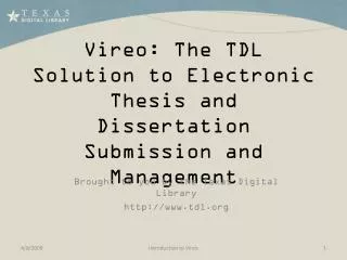 Vireo: The TDL Solution to Electronic Thesis and Dissertation Submission and Management