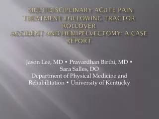 Multidisciplinary Acute Pain Treatment Following Tractor Rollover Accident and Hemipelvectomy: A Case Report
