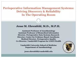 Perioperative Information Management Systems: Driving Discovery &amp; Reliability In The Operating Room