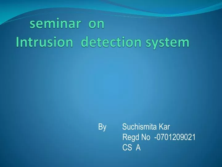 seminar on intrusion detection system