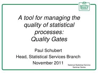 A tool for managing the quality of statistical processes: Quality Gates