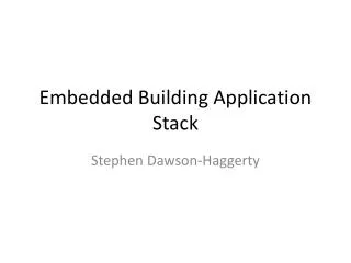 Embedded Building Application Stack