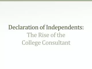 Declaration of Independents: The Rise of the College Consultant
