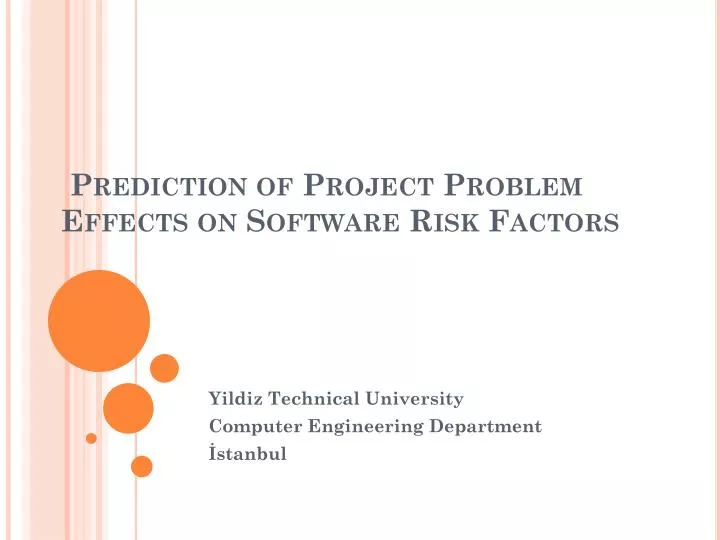 prediction of project problem effects on software risk factors
