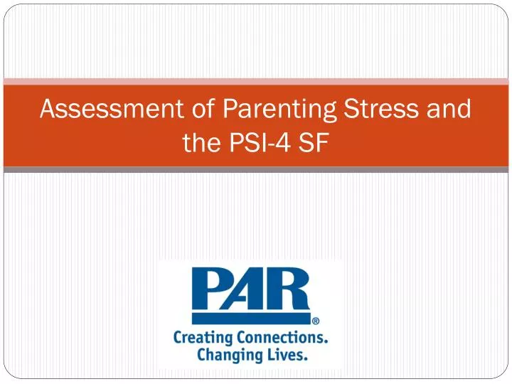 assessment of parenting stress and the psi 4 sf