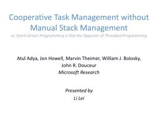 Cooperative Task Management without Manual Stack Management or, Event-driven Programming is Not the Opposite of Threaded