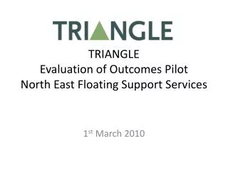 TRIANGLE Evaluation of Outcomes Pilot North East Floating Support Services