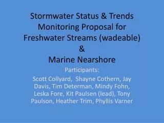 Stormwater Status &amp; Trends Monitoring Proposal for Freshwater Streams (wadeable) &amp; Marine Nearshore