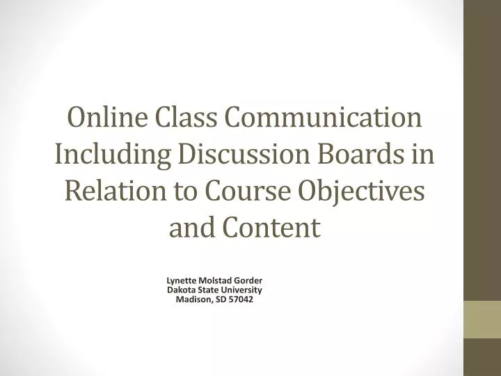 online class communication including discussion boards in relation to course objectives and content